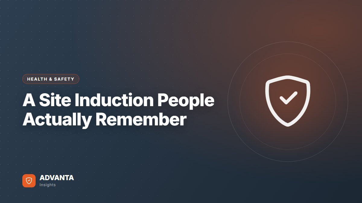 A Site Induction People Actually Remember — Health & Safety